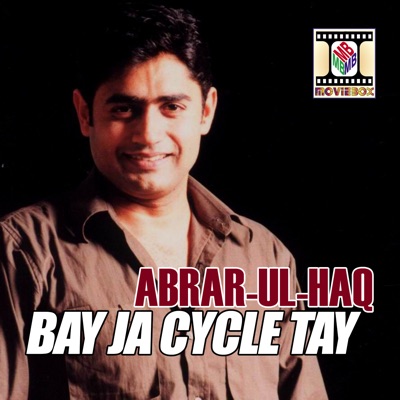 Abrar Ul Haq - Bay Ja Cycle Tay