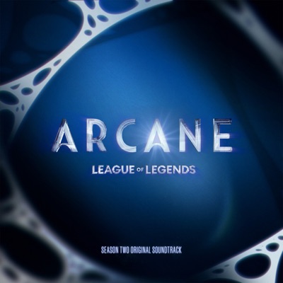  - Arcane League of Legends: Season 2 (Soundtrack from the Animated Series)