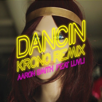  - Dancin (Krono Remix) [feat. Luvli]