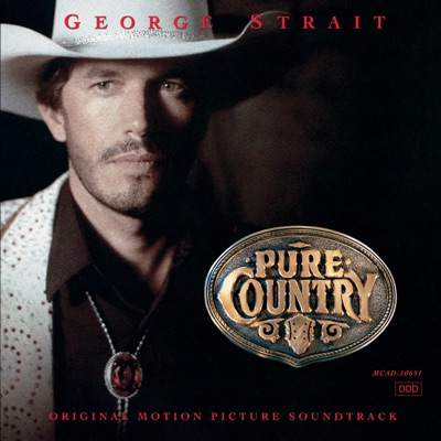 George Strait - Pure Country (Soundtrack from the Motion Picture)