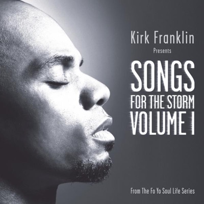 Kirk Franklin - Songs for the Storm, Vol. 1