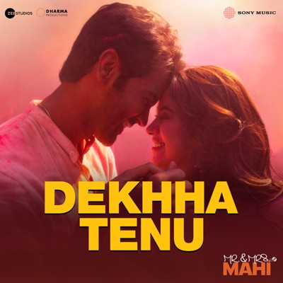  - Dekhha Tenu (From "Mr. And Mrs. Mahi")