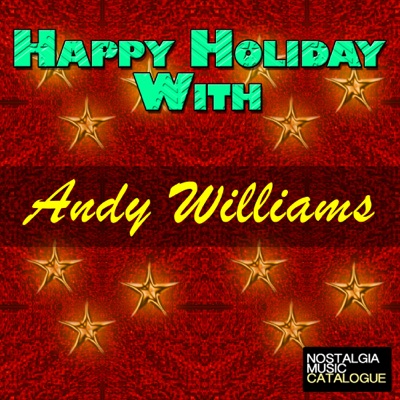  - Happy Holiday With Andy Williams