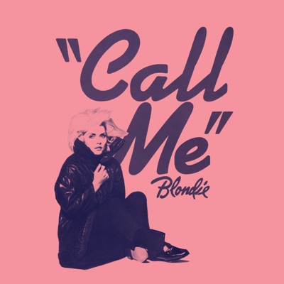 Debbie Harry/BLONDIE - Call Me