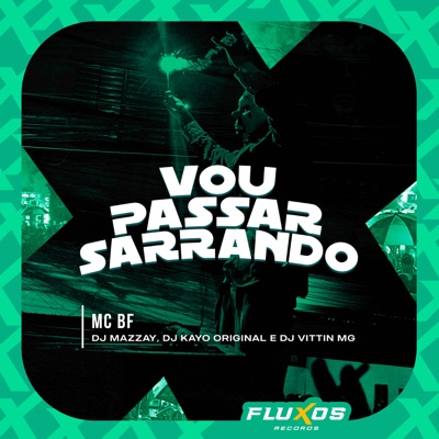  - Vou Passar Sarrando (feat. DJ VITTIN MG)