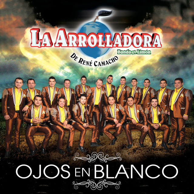 La Arrolladora Banda El Limón De Rene Camacho - Ojos En Blanco