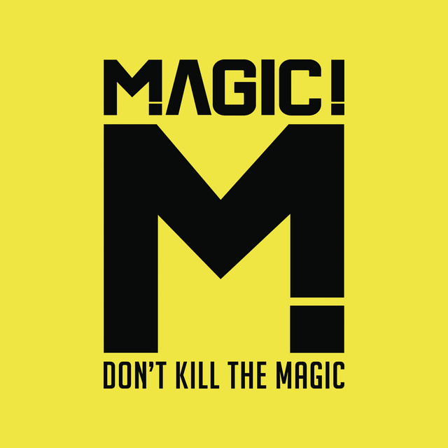 MAGIC! - Don't Kill the Magic