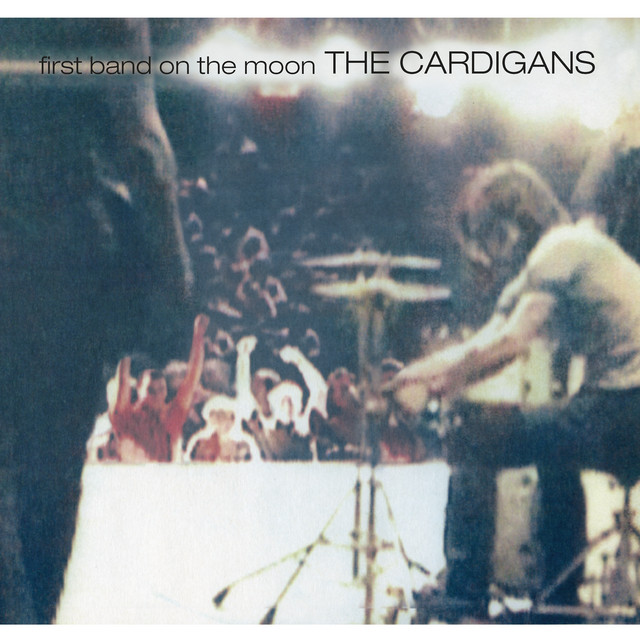 The Cardigans - First Band On The Moon (Remastered)