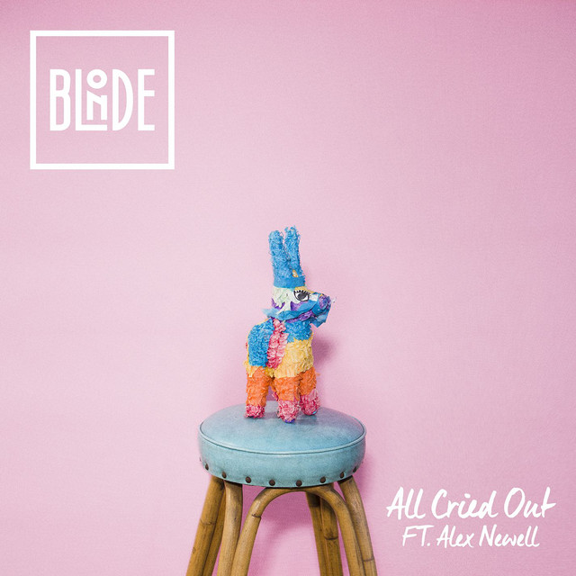 Blonde, Alex Newell - All Cried Out (feat. Alex Newell) [Radio Edit]