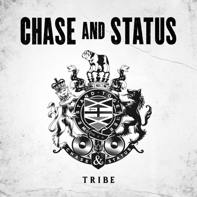 Chase & Status - Tribe