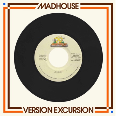  - Madhouse: Version Excursion (Riddim Instrumentals)