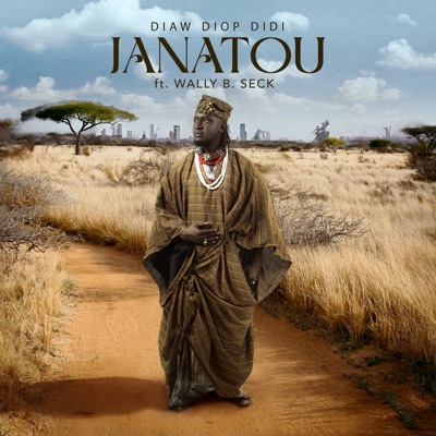  - Janatou (feat. Wally B. Seck)