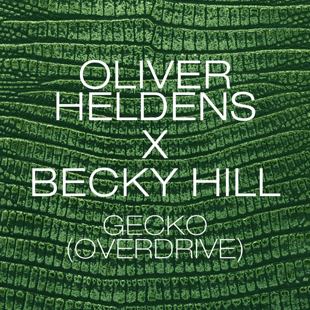 Oliver Heldens, Becky Hill - Gecko (Overdrive) [Remix Bundle]