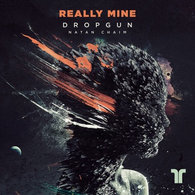 Dropgun, Natan Chaim - Really Mine (feat. Romy Eilers)