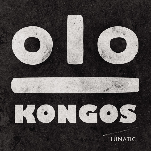 KONGOS - Lunatic