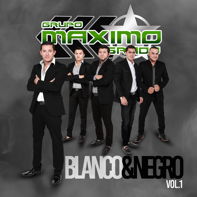 Grupo Maximo Grado - Blanco y Negro Vol. 1