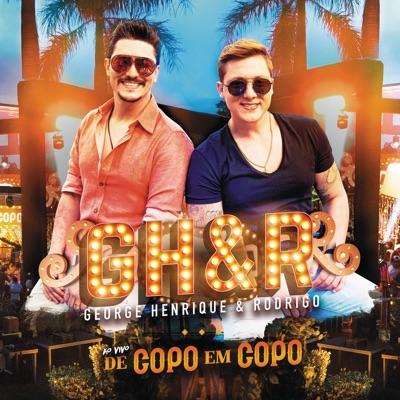 George Henrique & Rodrigo - De Copo Em Copo (Ao Vivo)