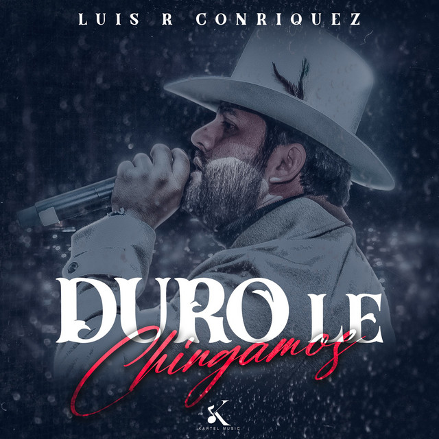 Luis R Conriquez - Duro Le Chingamos