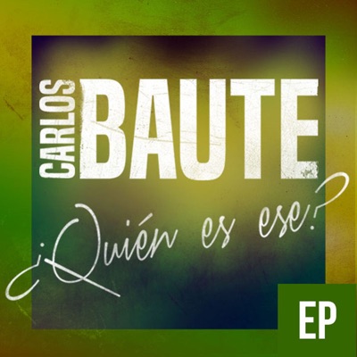 Carlos Baute - ¿Quién es ese? (feat. Maite Perroni) [EP]