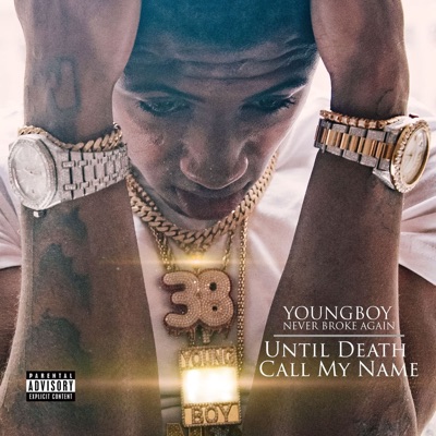 YoungBoy Never Broke Again - Until Death Call My Name