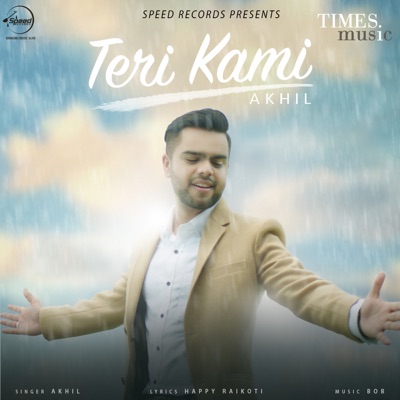 Akhil - Teri Kami