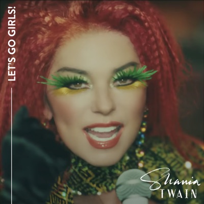 Shania Twain - Let's Go Girls!