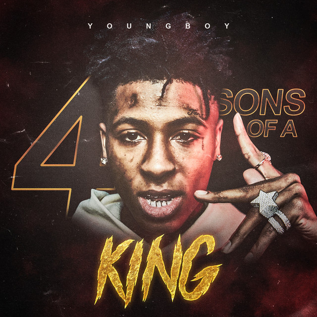 YoungBoy Never Broke Again - 4 Sons of a King