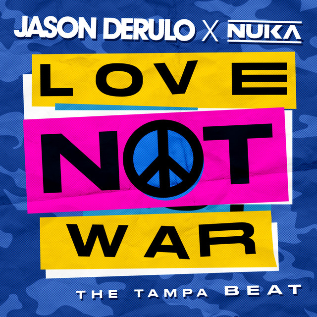 Jason Derulo, Nuka - Love Not War (The Tampa Beat)