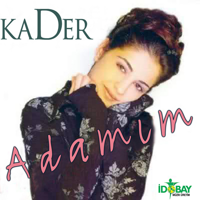 Kader - Adamım