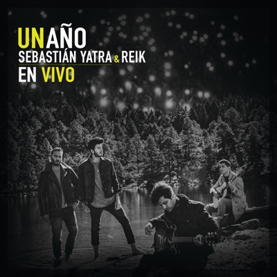 sebastianyatra, Reik - Un Año (En Vivo)