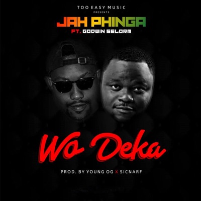  - Wo Deka (feat. Godwin Selorm)