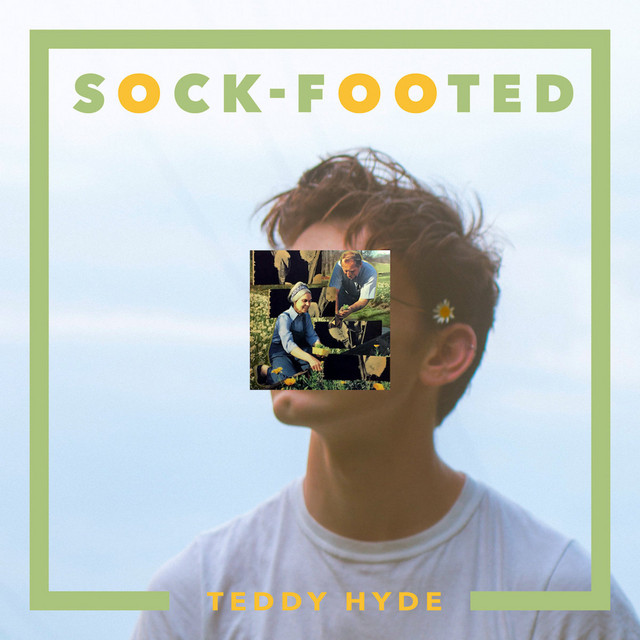 Teddy Hyde - Sock-Footed