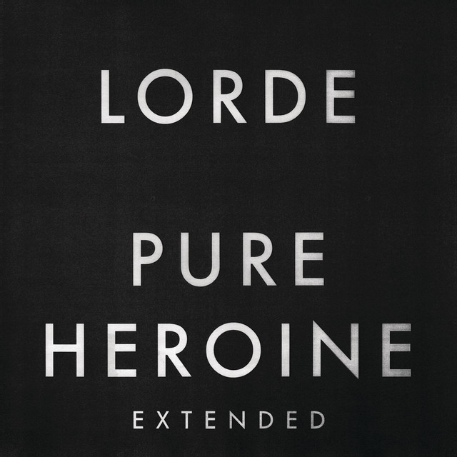 Lorde - Pure Heroine (Extended)