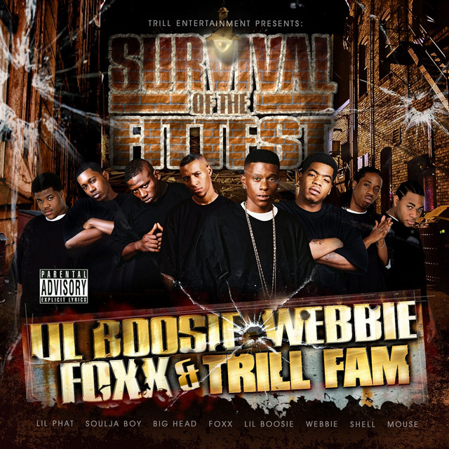 Trill Family, Boosie Badazz, Webbie - Survival Of The Fittest