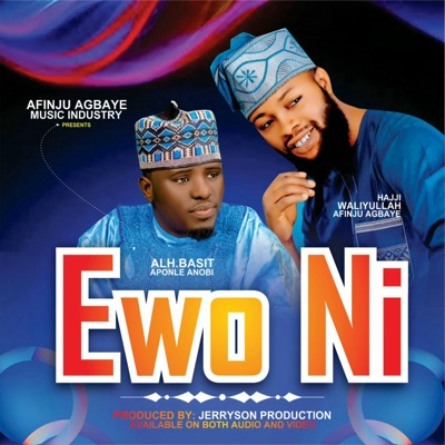  - EWO NI (feat. Alh Basit Aponle Anobi)