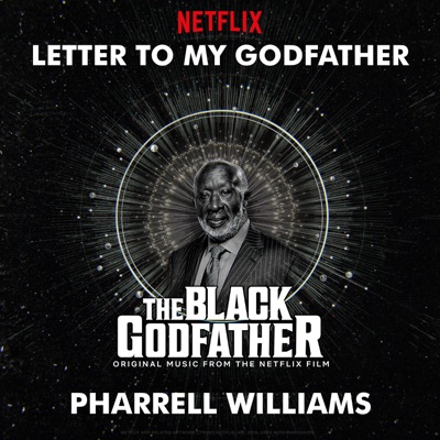 Pharrell - Letter To My Godfather (from The Black Godfather)