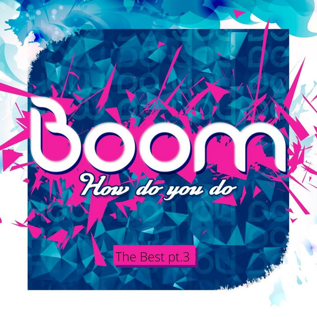 Boom - How Do You Do (The Best, Pt.3)