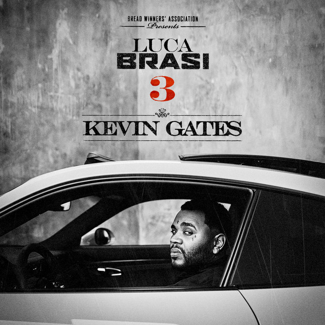 Kevin Gates - Luca Brasi 3