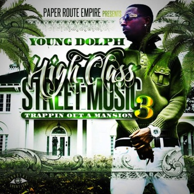  - High Class Street Music 3: Trappin' out a Mansion