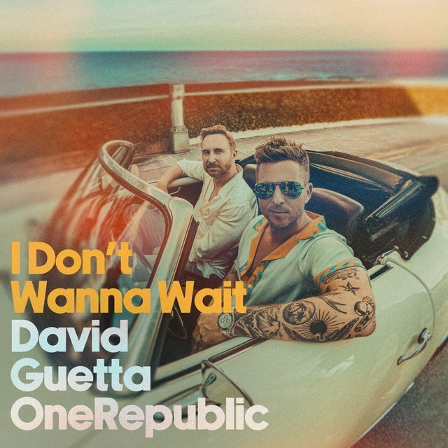 David Guetta, OneRepublic - I Don't Wanna Wait