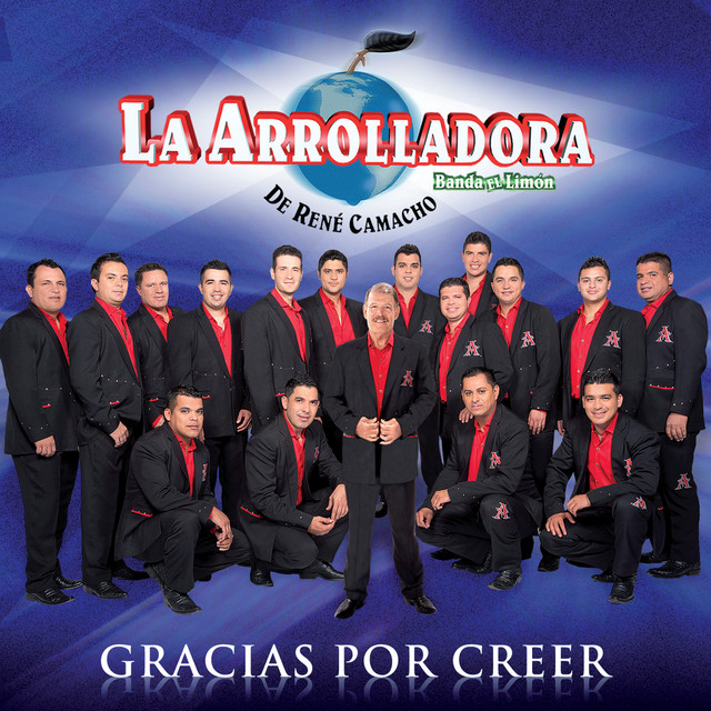 La Arrolladora Banda El Limón De Rene Camacho - Gracias Por Creer