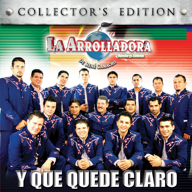 La Arrolladora Banda El Limón De Rene Camacho - Y Que Quede Claro