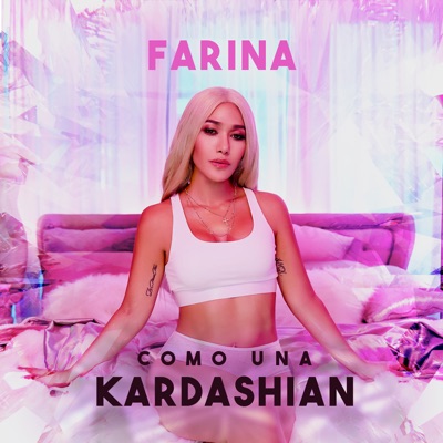 Farina - Como una Kardashian