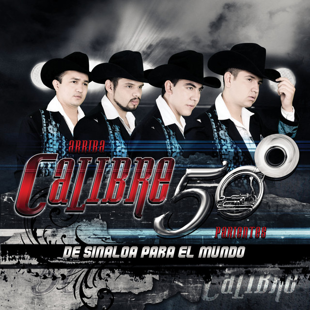 Calibre 50 - De Sinaloa Para El Mundo