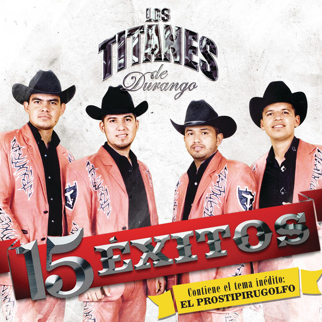 Los Titanes de Durango - 15 Exitos