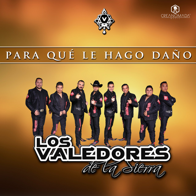 Los Valedores de la Sierra - Para Qué Le Hago Daño