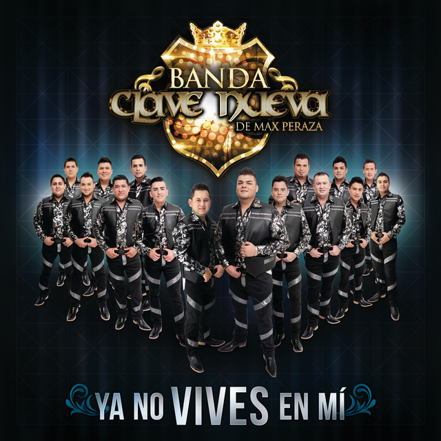 Banda Clave Nueva - Ya No Vives En Mí