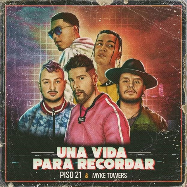 Piso 21, Myke Towers - Una Vida Para Recordar