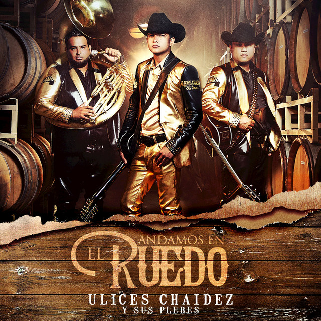 Ulices Chaidez - Andamos En El Ruedo