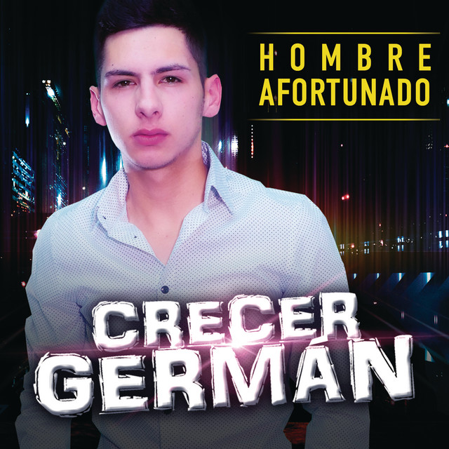 Crecer German - Hombre Afortunado